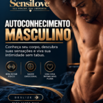 Autoconhecimento Masculino: Guia para Conhecer Seu Corpo